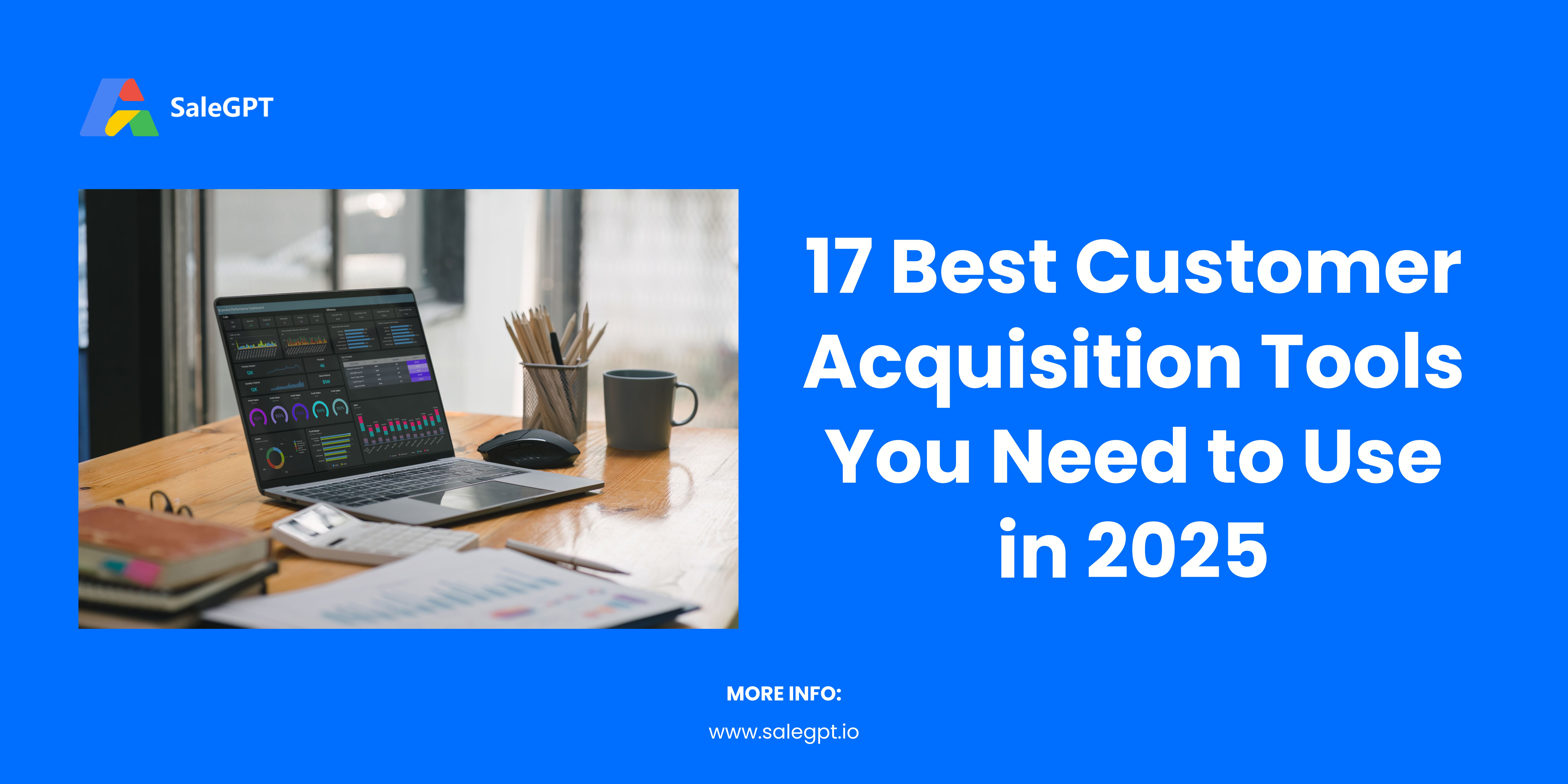 17 Best Customer Acquisition Tools for 2025: Revolutionize Your Growth