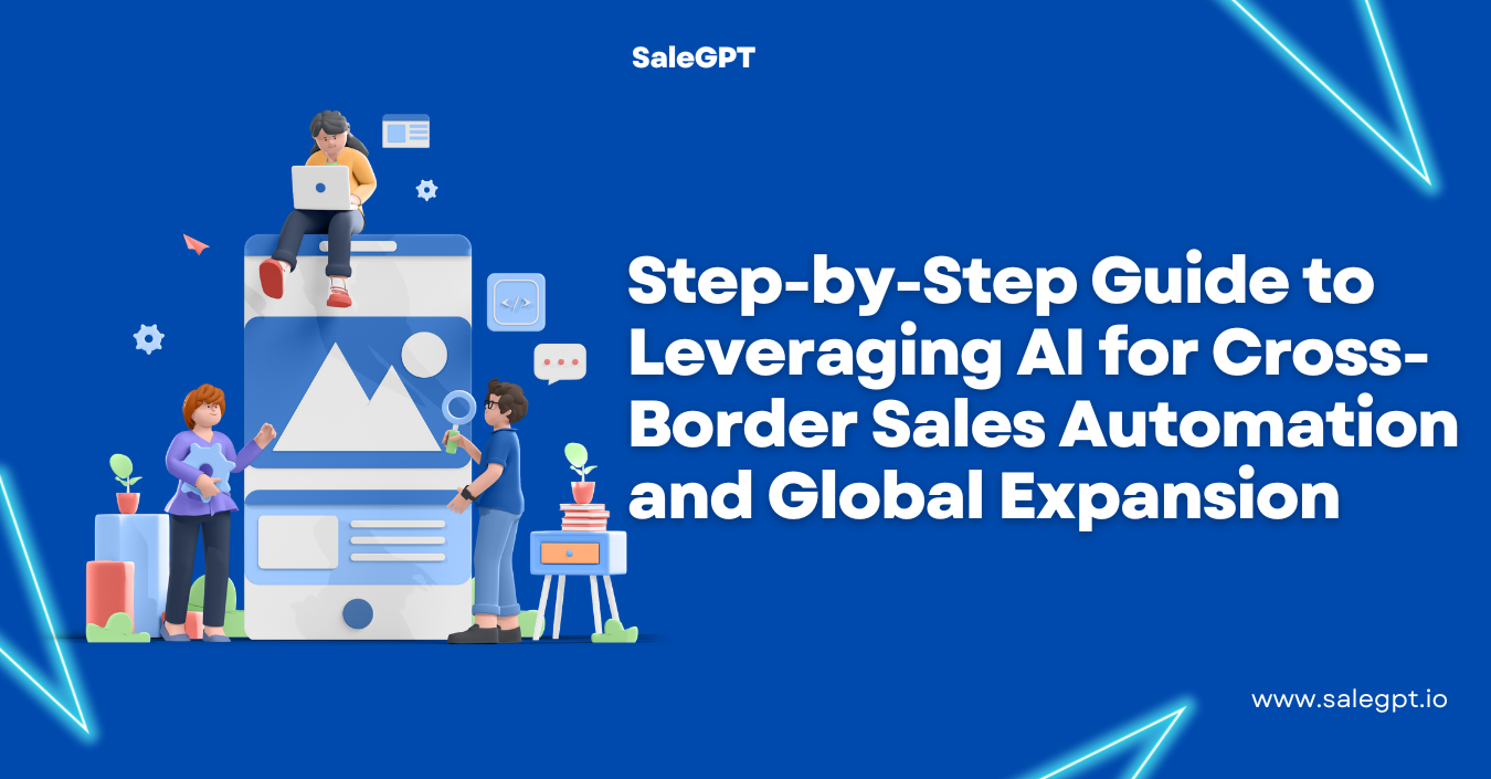 AI for Cross-Border Sales Automation | Global Expansion with SaleAI