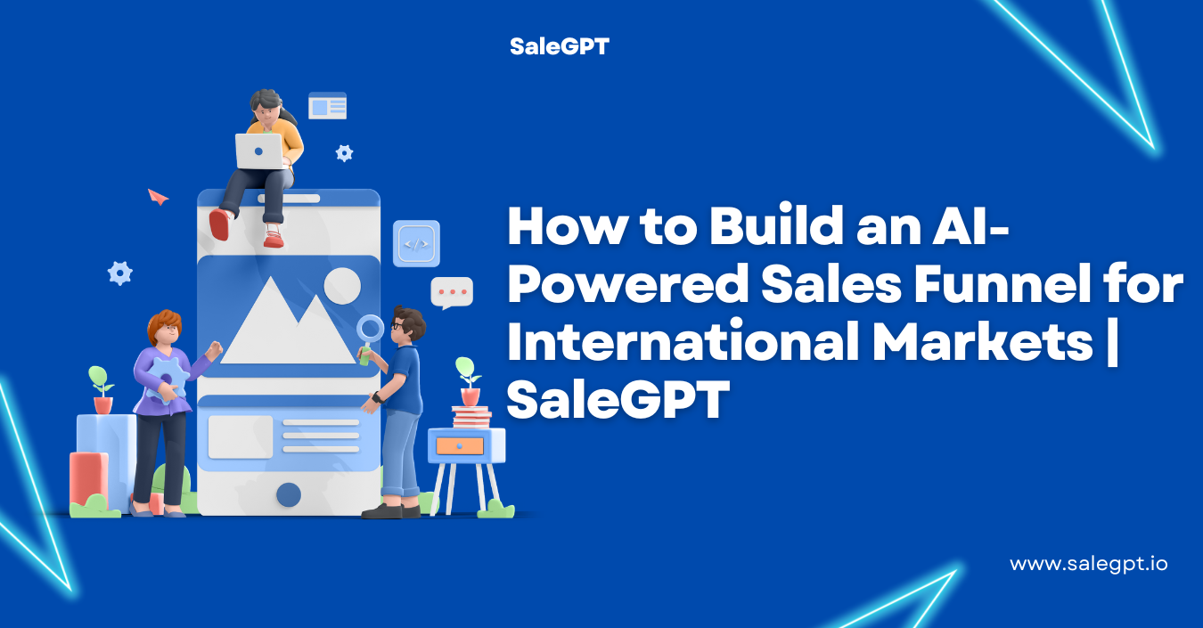AI-Powered Sales Funnel for International Markets | SaleAI