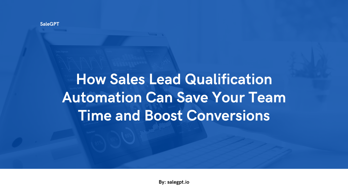 Automatice la calificación de clientes potenciales de ventas para mejorar las conversiones | SaleAI Automatice la calificación de clientes potenciales de ventas para mejorar las conversiones | SaleAI