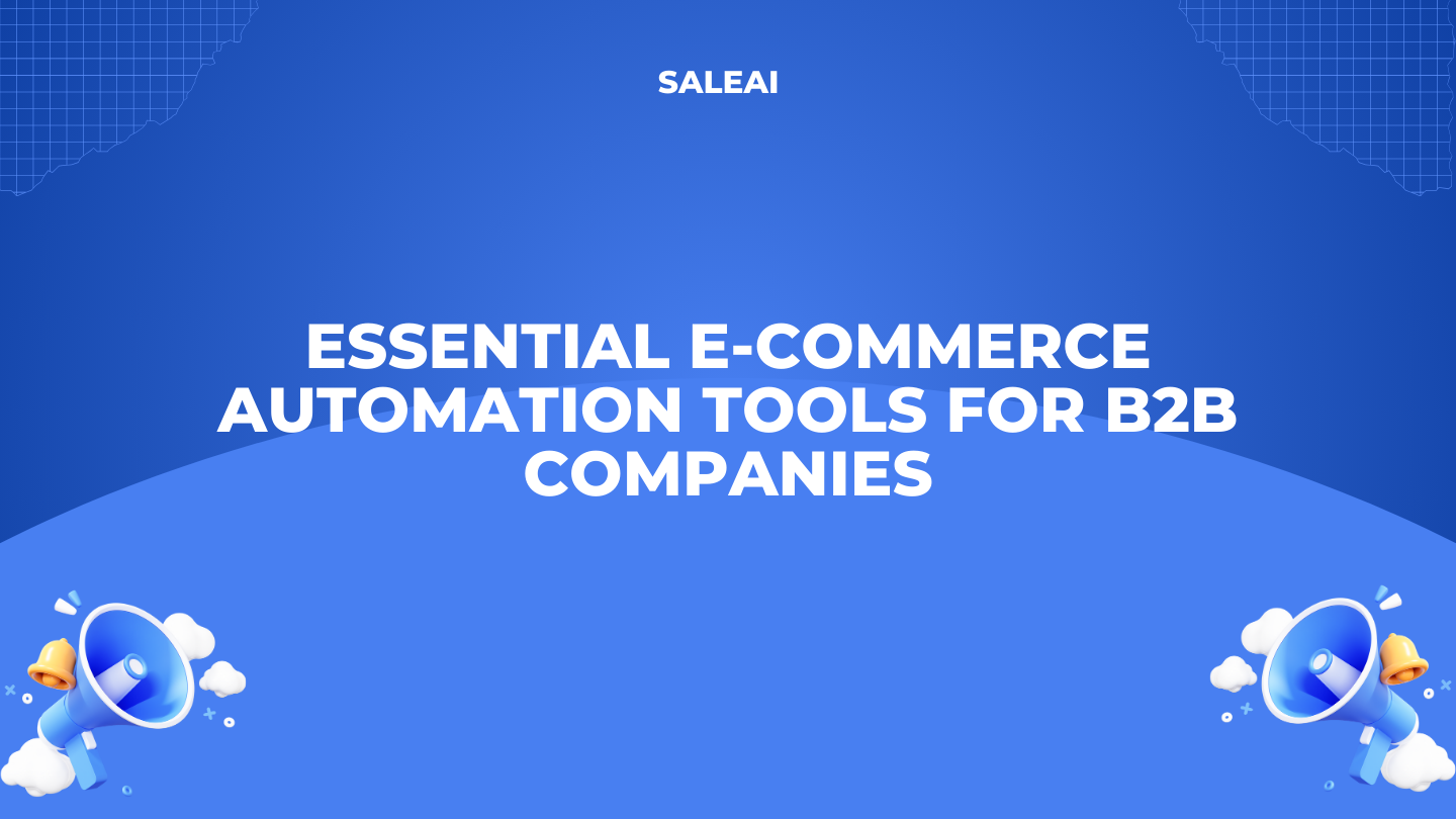 Herramientas esenciales de automatización del comercio electrónico para empresas B2B