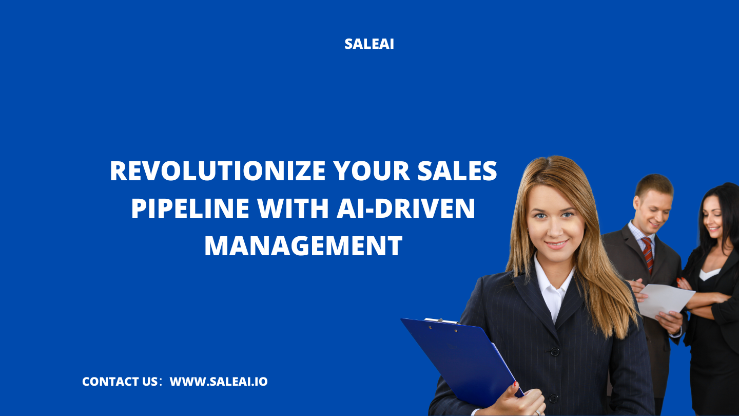 AI-Driven Sales Pipeline Management for Smarter Business