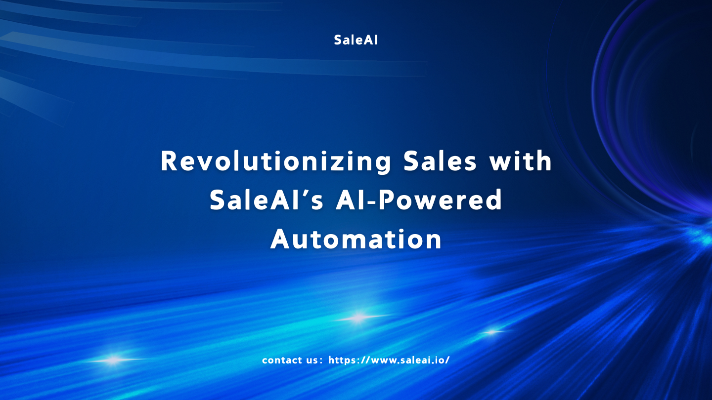 SaleaiのAI搭載の自動化ツールで販売を合理化します