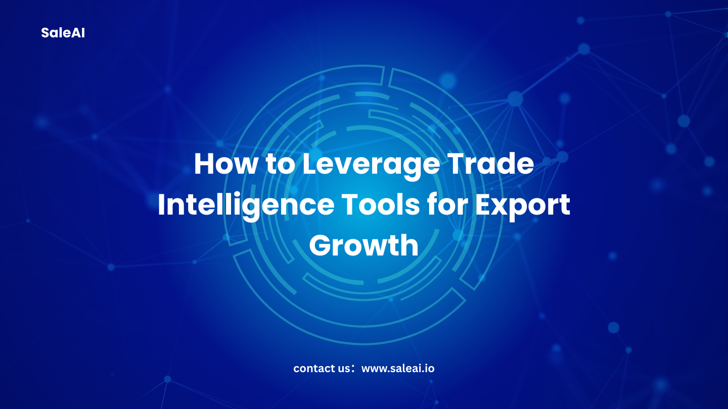 How Trade Intelligence Tools Help Businesses Expand Exports