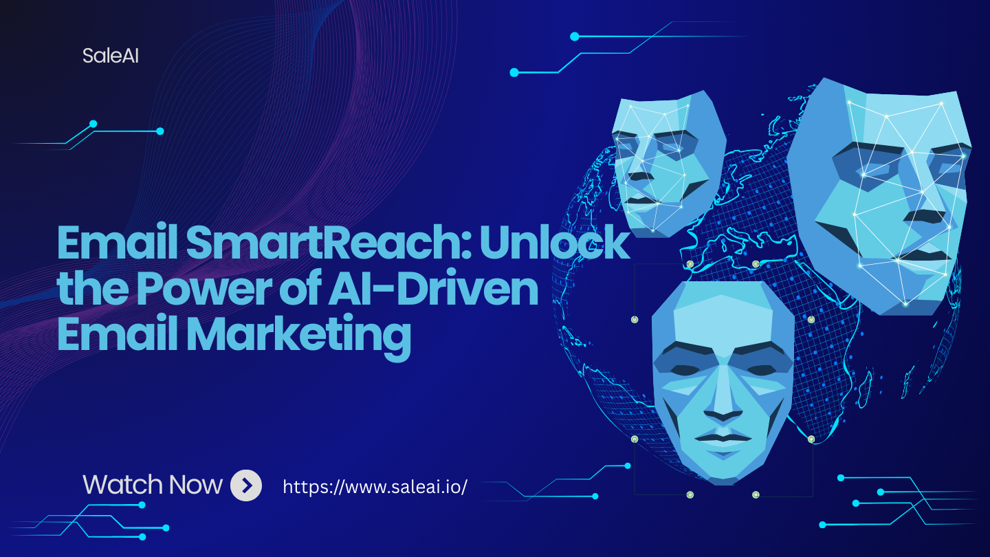 Email SmartReach by SaleAI: Smarter Email Marketing for Exporters