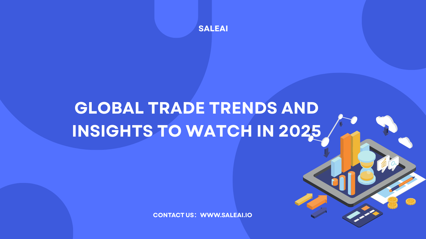 Global Trade Trends and Insights to Watch in 2025
