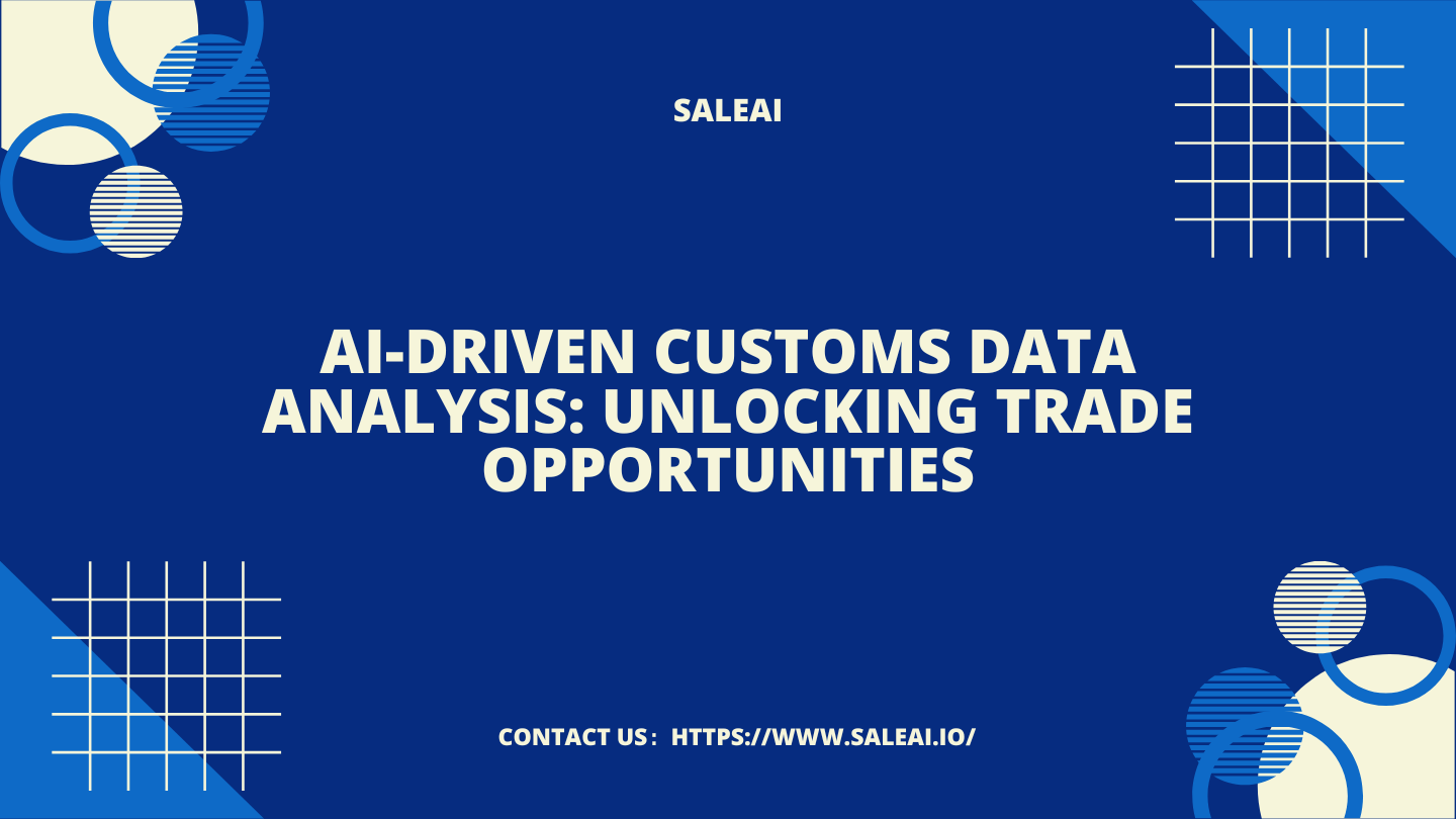 ai-driven-customs-data-analysis-unlocking-trade-opportunities