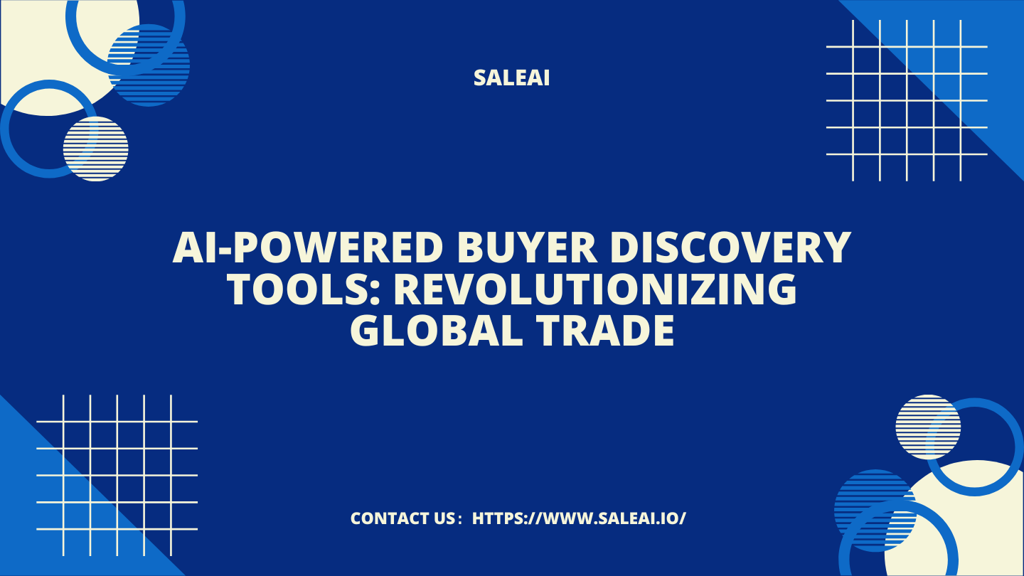 ai-powered-buyer-discovery-tools-revolutionizing-global-trade