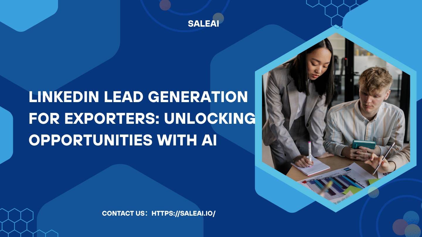 linkedin-lead-generation-for-exporters-unlocking-opportunities-with-ai