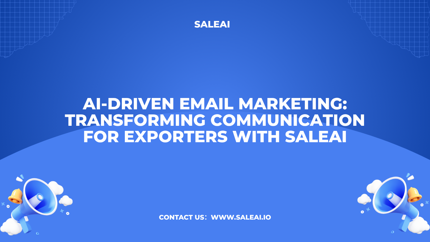 AI-Driven Email Marketing for Exporters | SaleAI