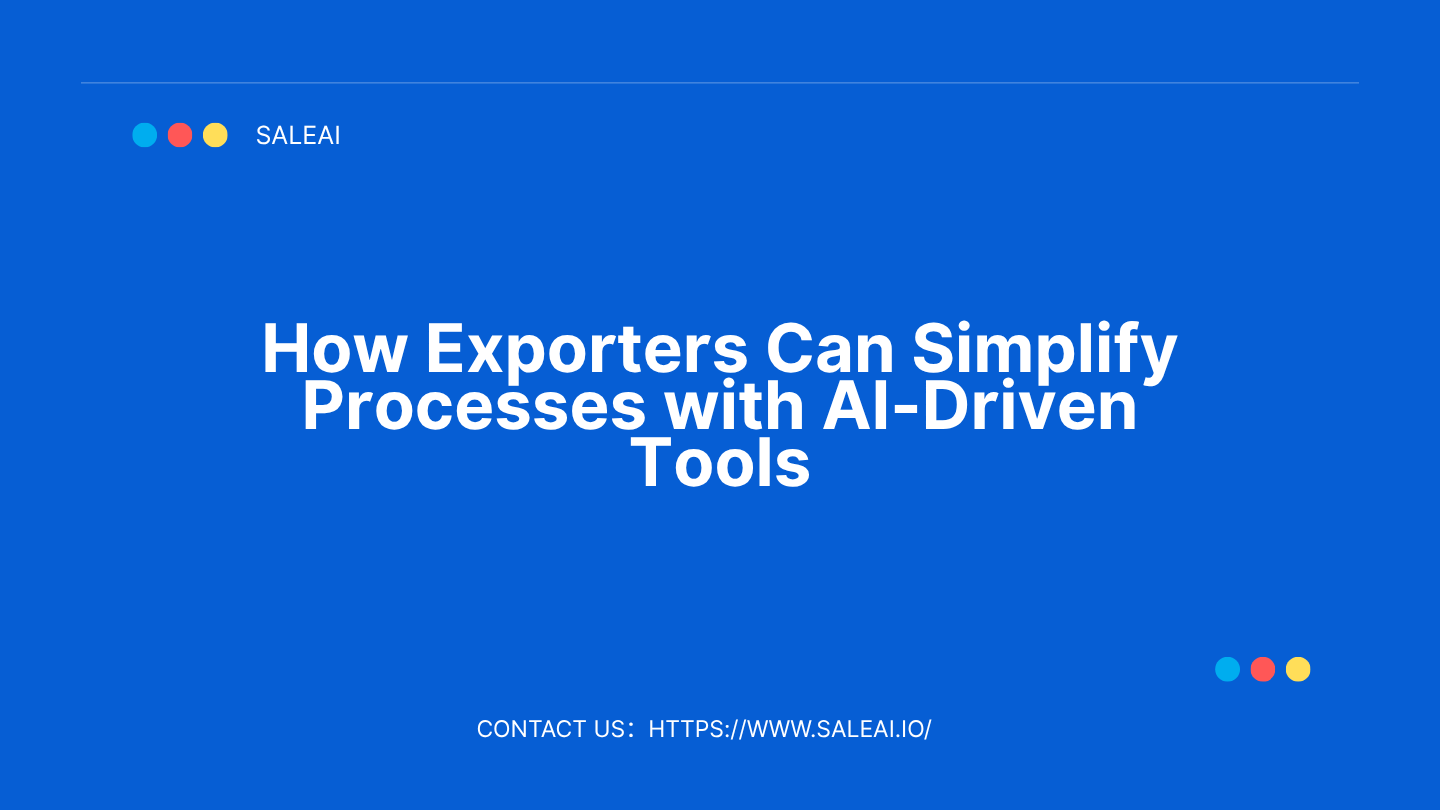 Simplifique la exportación con herramientas de IA | Comercio más inteligente con saleai
