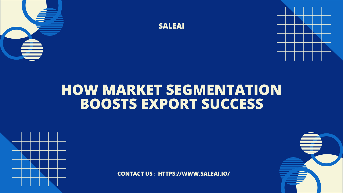 how-market-segmentation-boosts-export-success