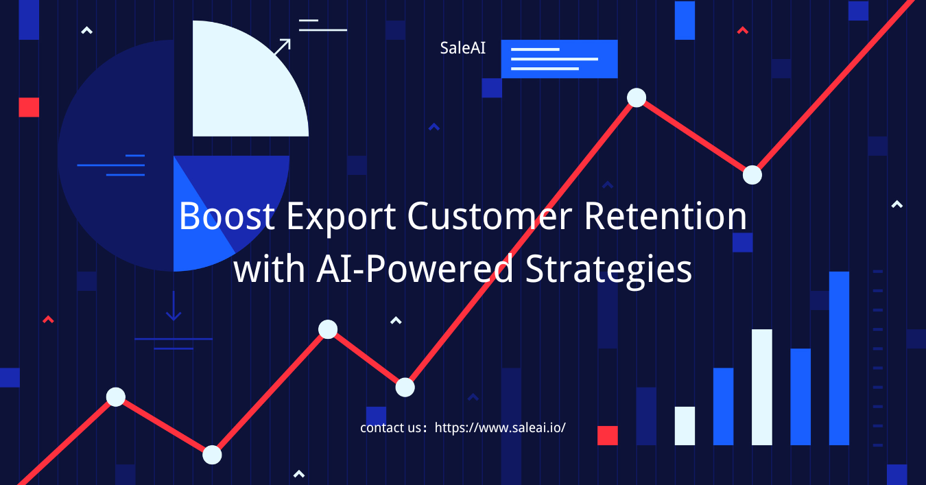 boost-export-customer-retention-with-ai-powered-strategies