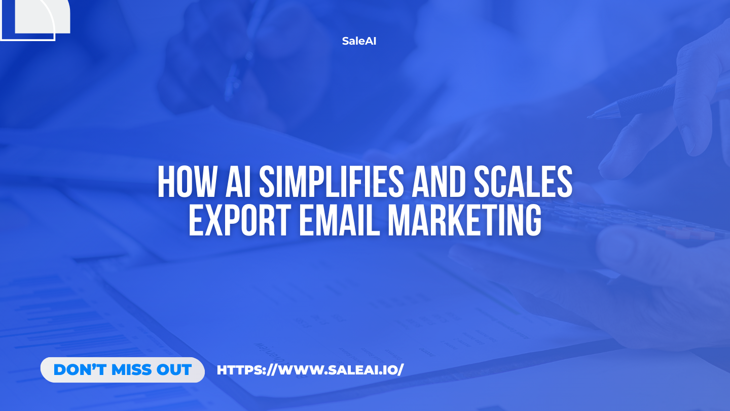 how-ai-simplifies-and-scales-export-email-marketing