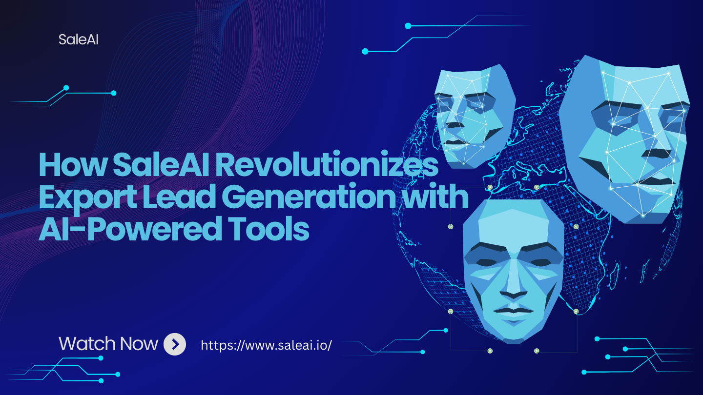 how-saleai-revolutionizes-export-lead-generation-with-ai-powered-tools