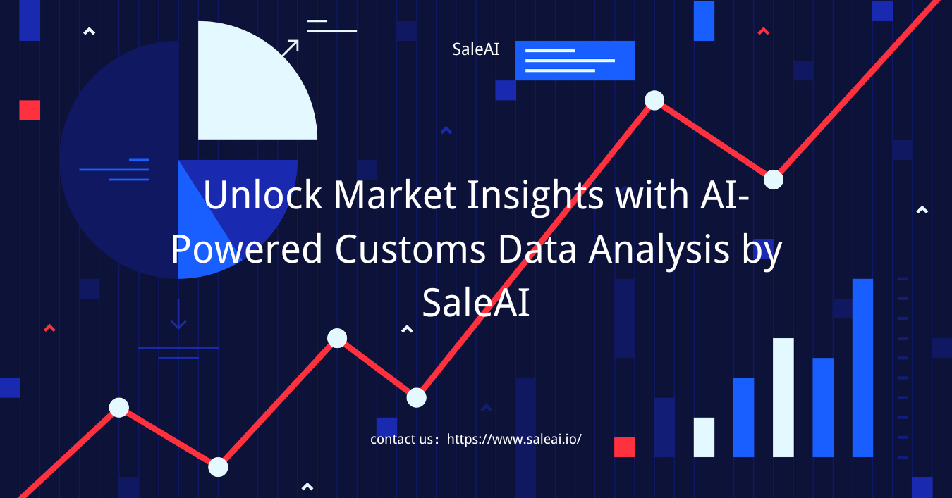 unlock-market-insights-with-ai-powered-customs-data-analysis-by-saleai
