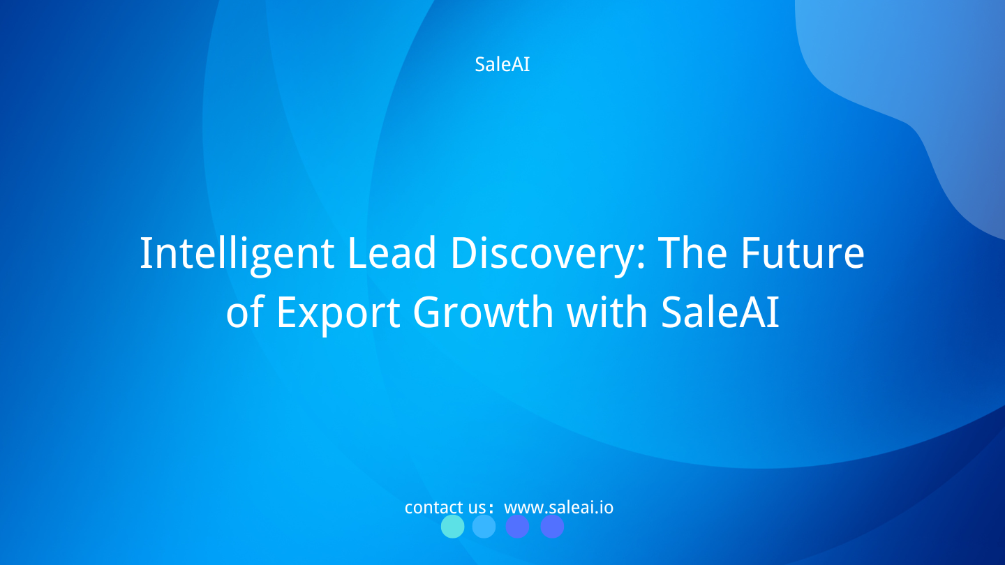 Intelligent Lead Discovery for Exporters | SaleAI