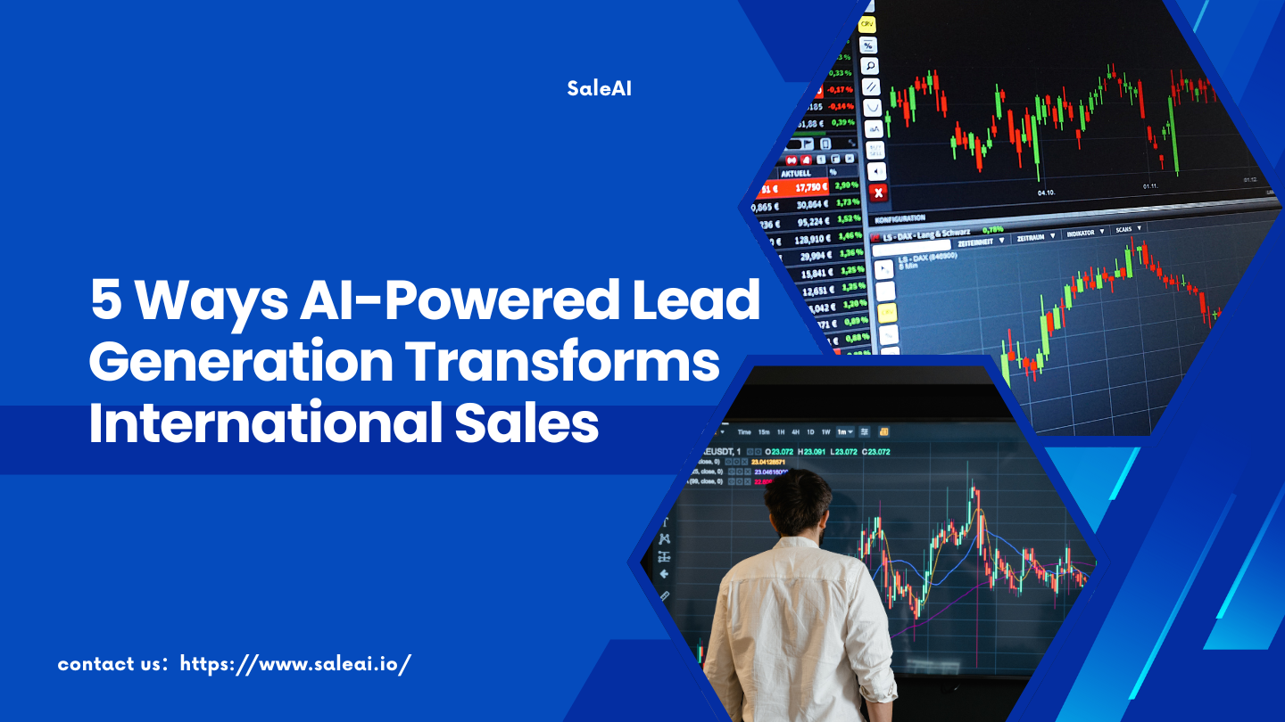 5 Ways AI-Powered Lead Generation Transforms International Sales