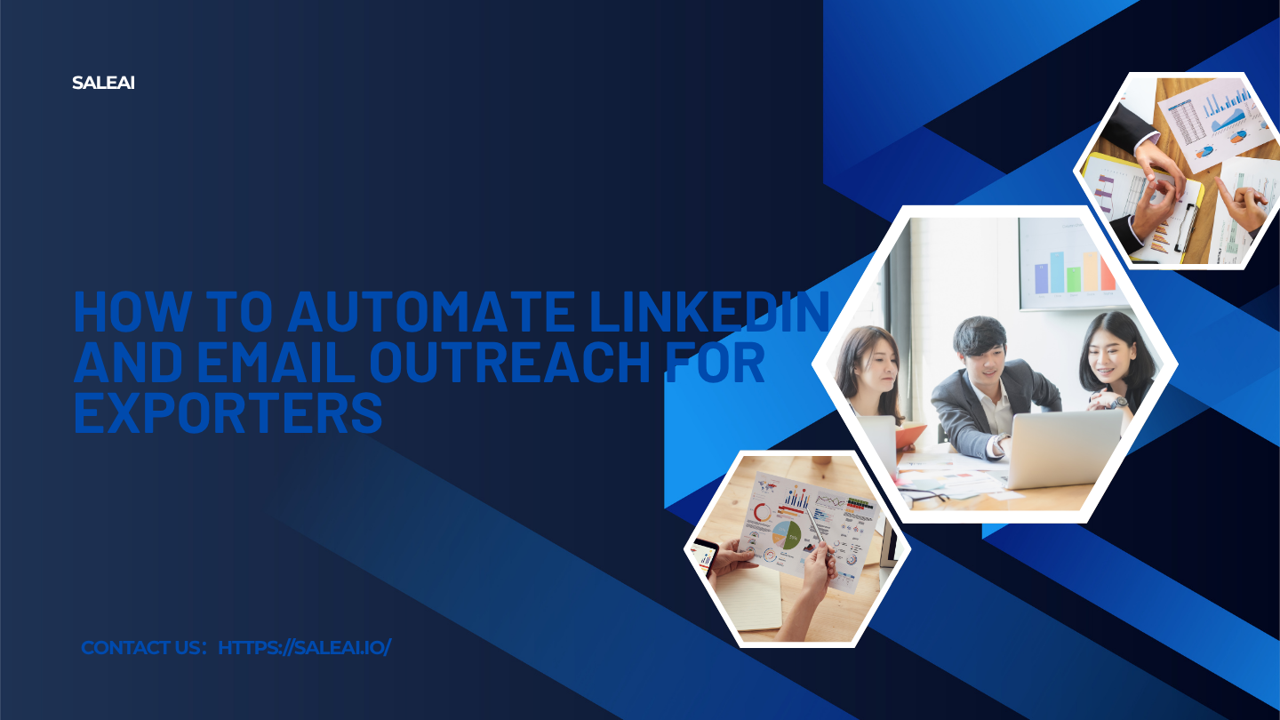 How to Automate LinkedIn and Email Outreach for Exporters | SaleAI