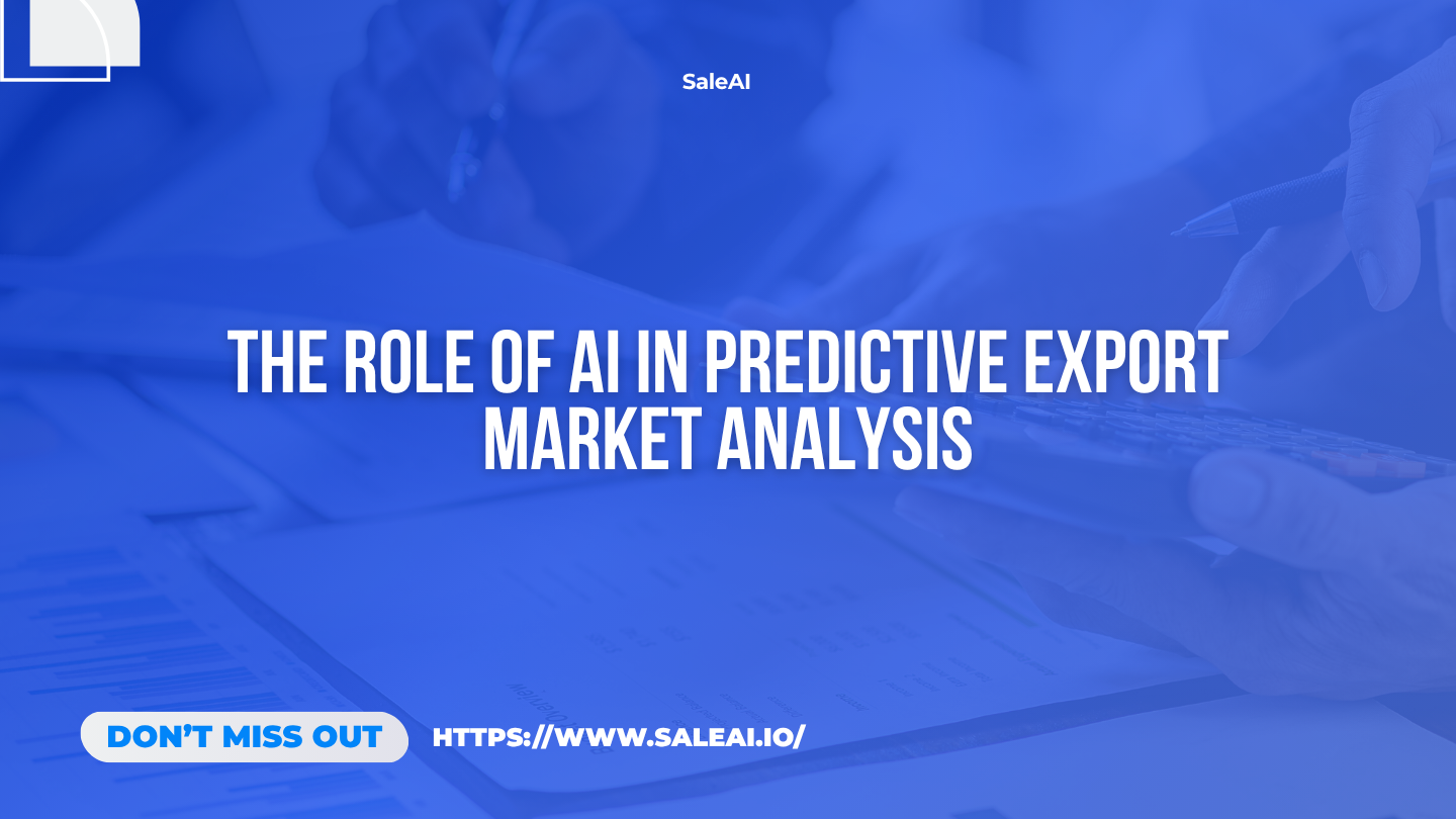 AI in Predictive Export Market Analysis | SaleAI