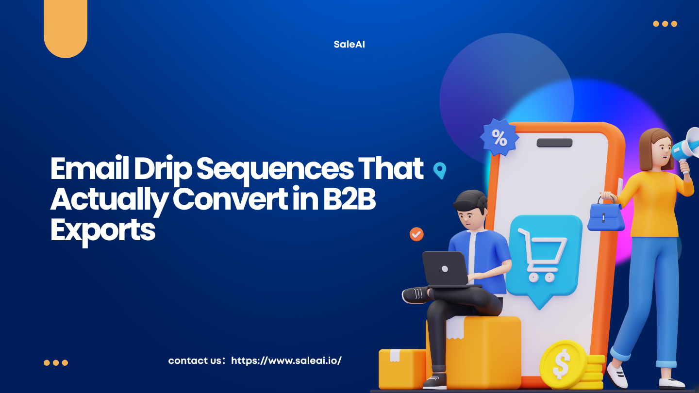 Sequências de gotejamento por e -mail que realmente se convertem nas exportações B2B
