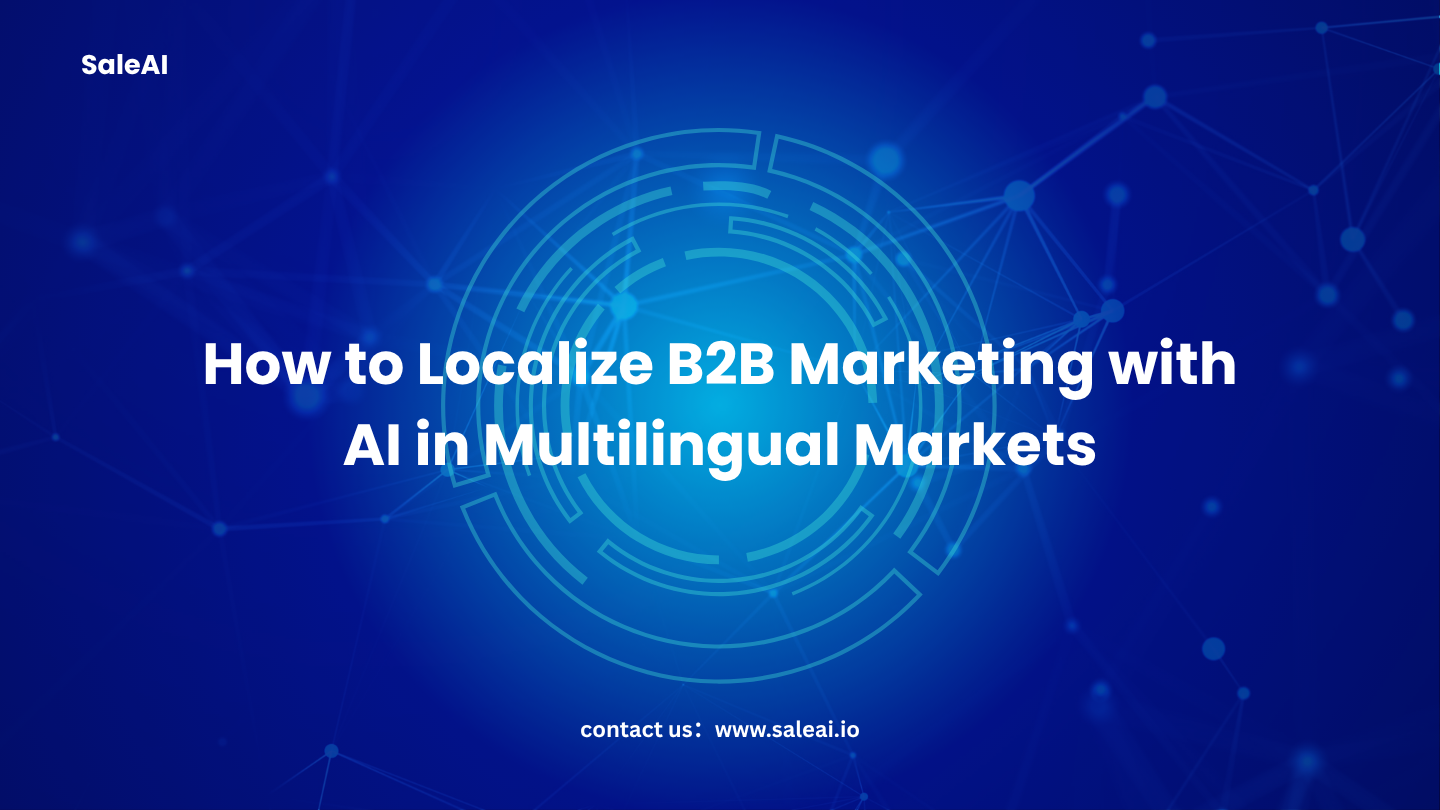 Como localizar marketing B2B com IA em mercados multilíngues Como localizar marketing B2B com IA em mercados multilíngues