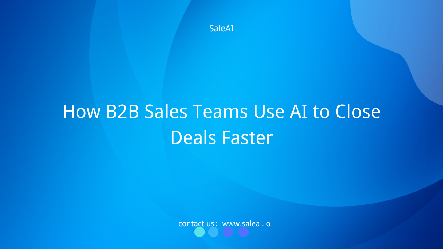 Como as equipes de vendas B2B usam a IA para fechar negócios mais rápido Como as equipes de vendas B2B usam a IA para fechar negócios mais rápido