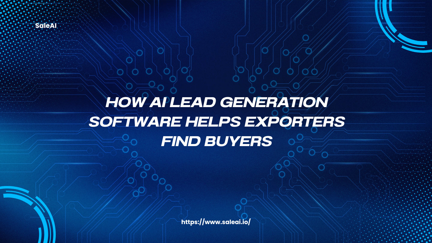How AI Lead Generation Software Helps Exporters Find Buyers