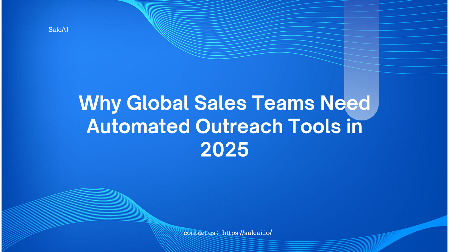 Automated Outreach Tools for Global Sales Teams | Powered by SaleAI