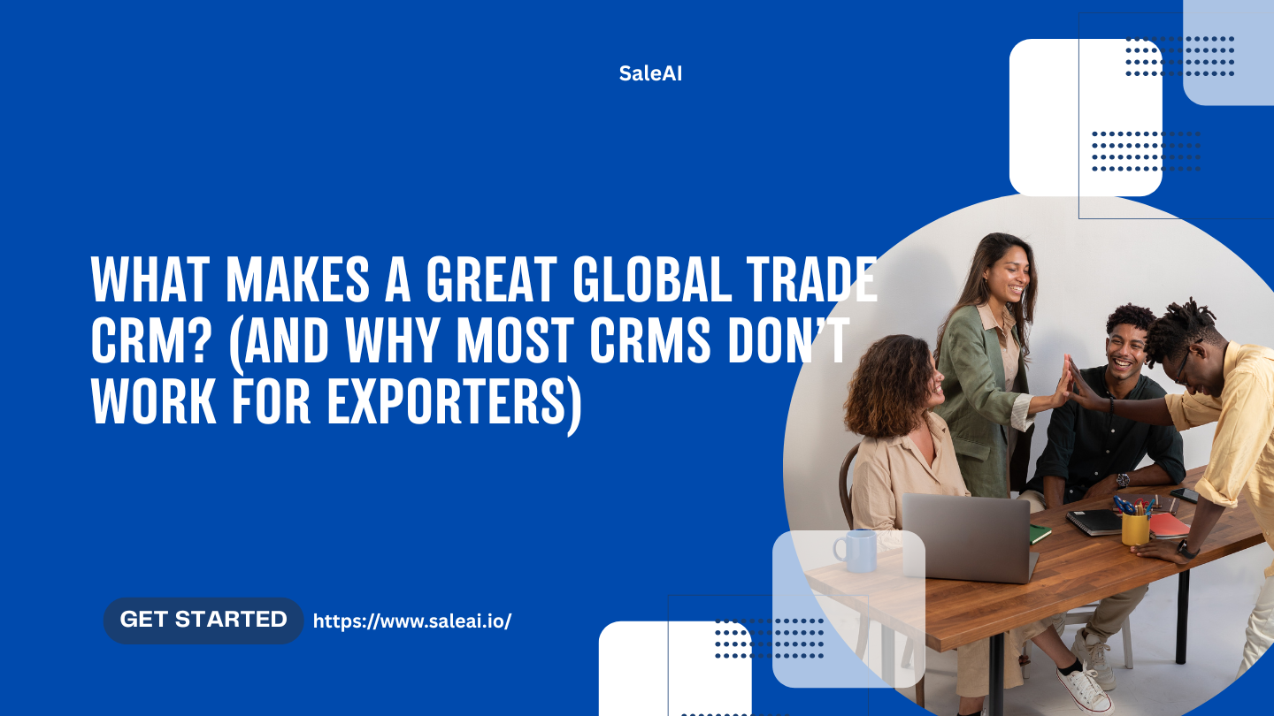 Global Trade CRM: Features Exporteure brauchen tatsächlich | Saleai