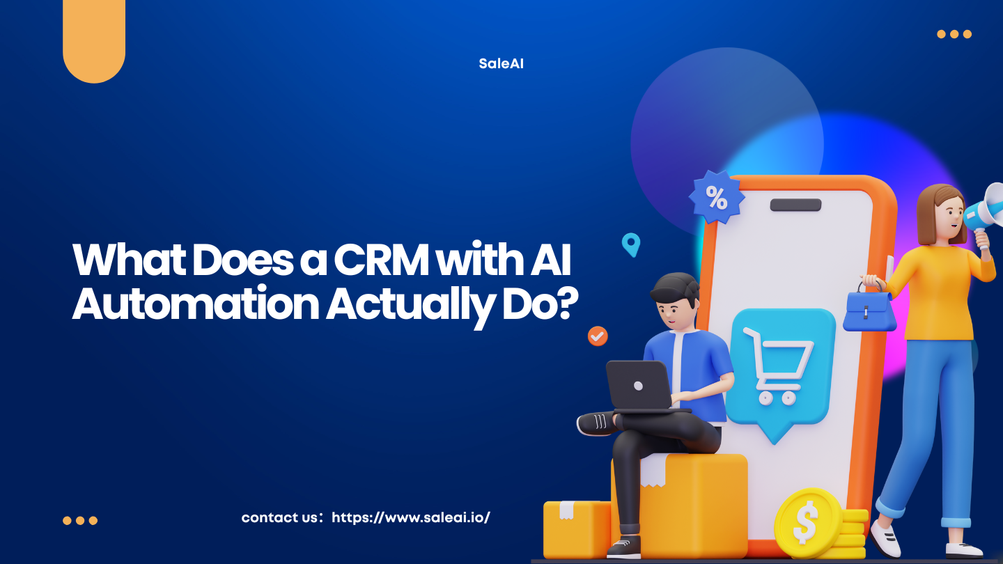 CRM mit KI -Automatisierung: Funktionen, die Sie erwarten sollten | Saleai