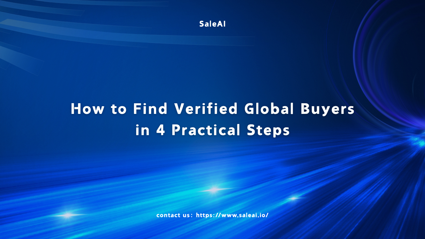 How to Find Global Buyers: Step-by-Step Guide | SaleAI