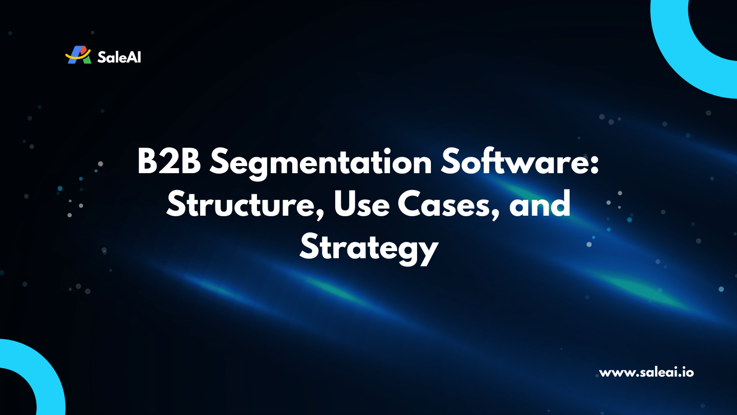 B2B -Segmentierungssoftware: Struktur, Anwendungsfälle und Strategie | Saleai