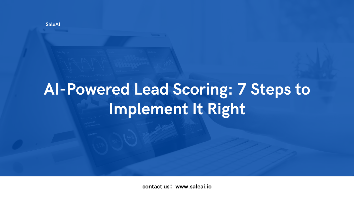 AI-Powered Lead Scoring: 7 Steps to Implement It Right | SaleAI