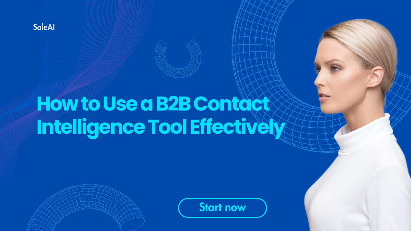 Como usar uma ferramenta de inteligência de contato B2B de maneira eficaz | Saleai