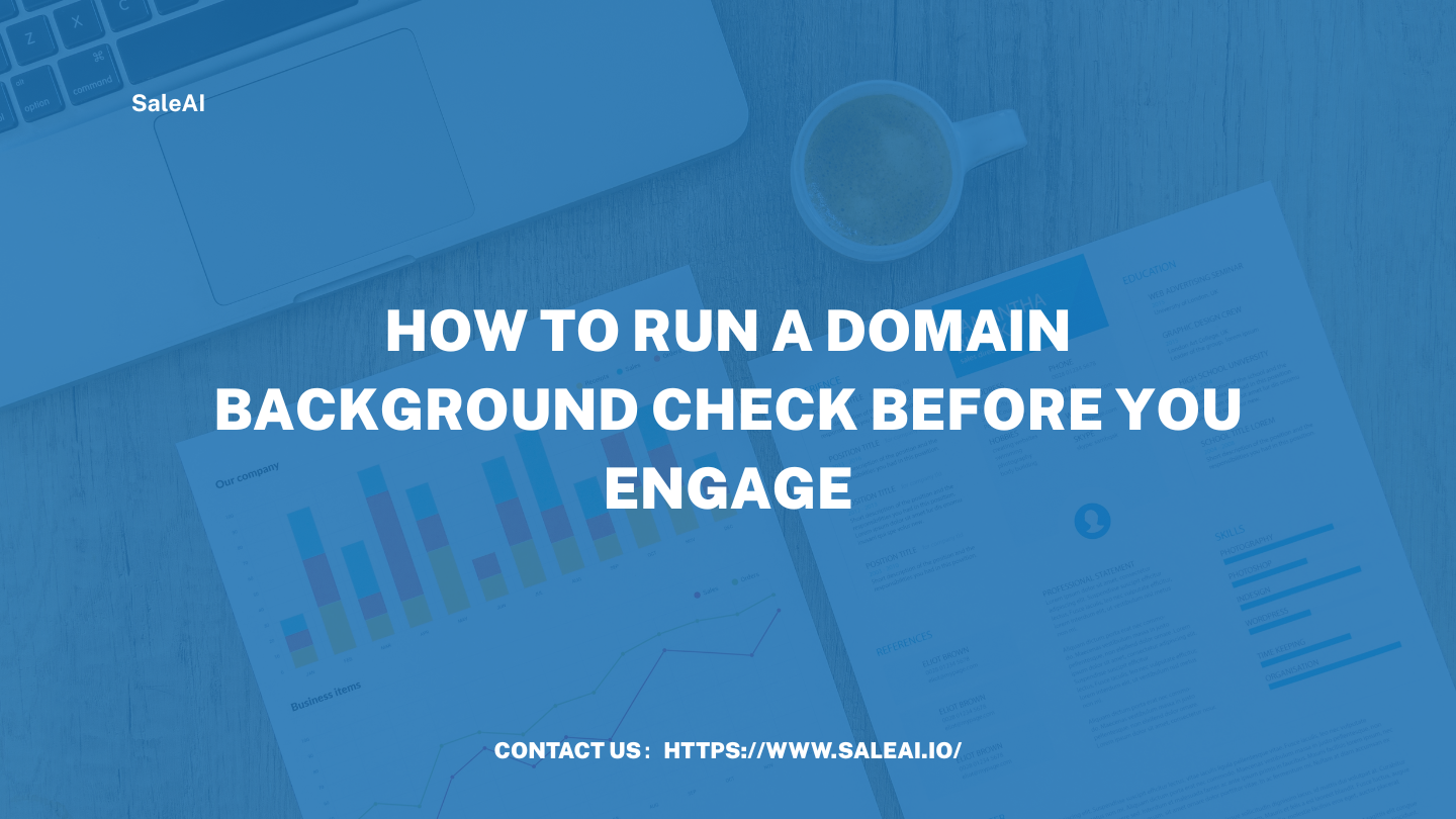 How to Run a Domain Background Check Before You Engage | SaleAI
