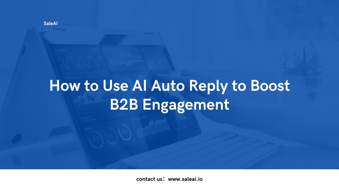 Alegar su comunicación B2B con AI Auto Respuesta | Saleaí