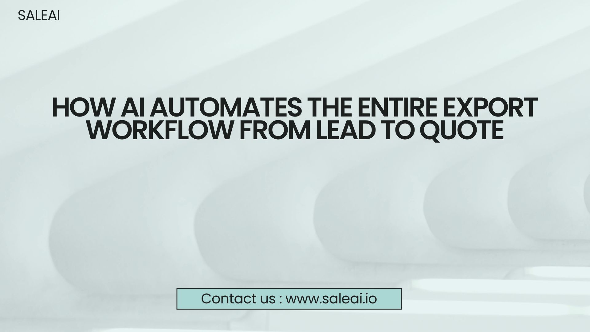 AI Export -Automatisierung: Voller Workflow von Lead zu Zitat | Saleai