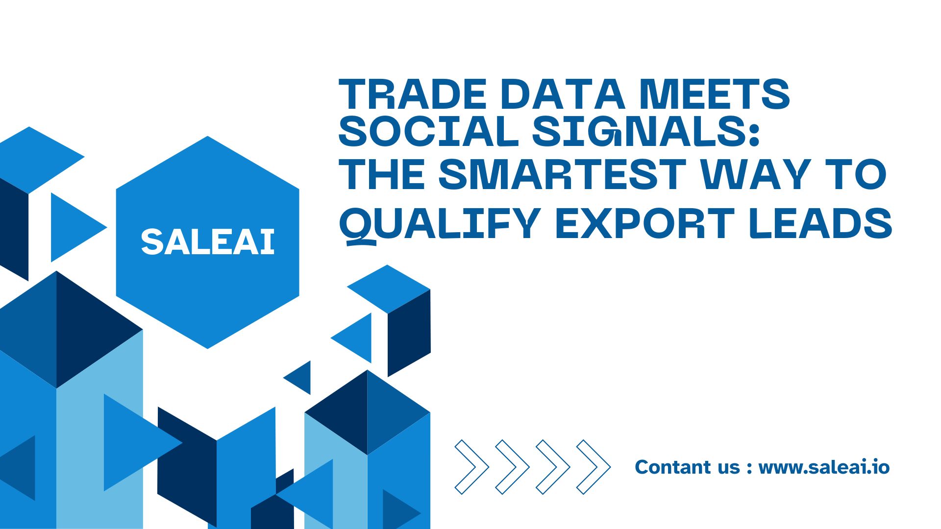 Trade Data Meets Social Signals: The Smartest Way to Qualify Export Leads