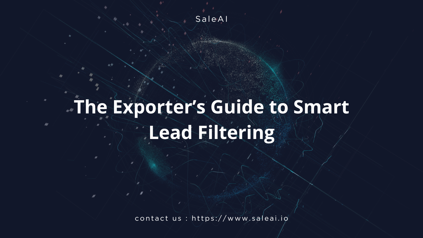 Smart Lead Filtering for Exporters with SaleAI
