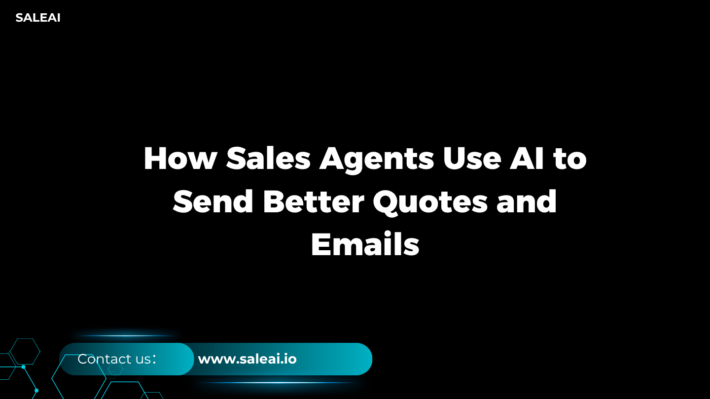 AI for Sales Agents: Faster Quotes, Smarter Emails with SaleAI