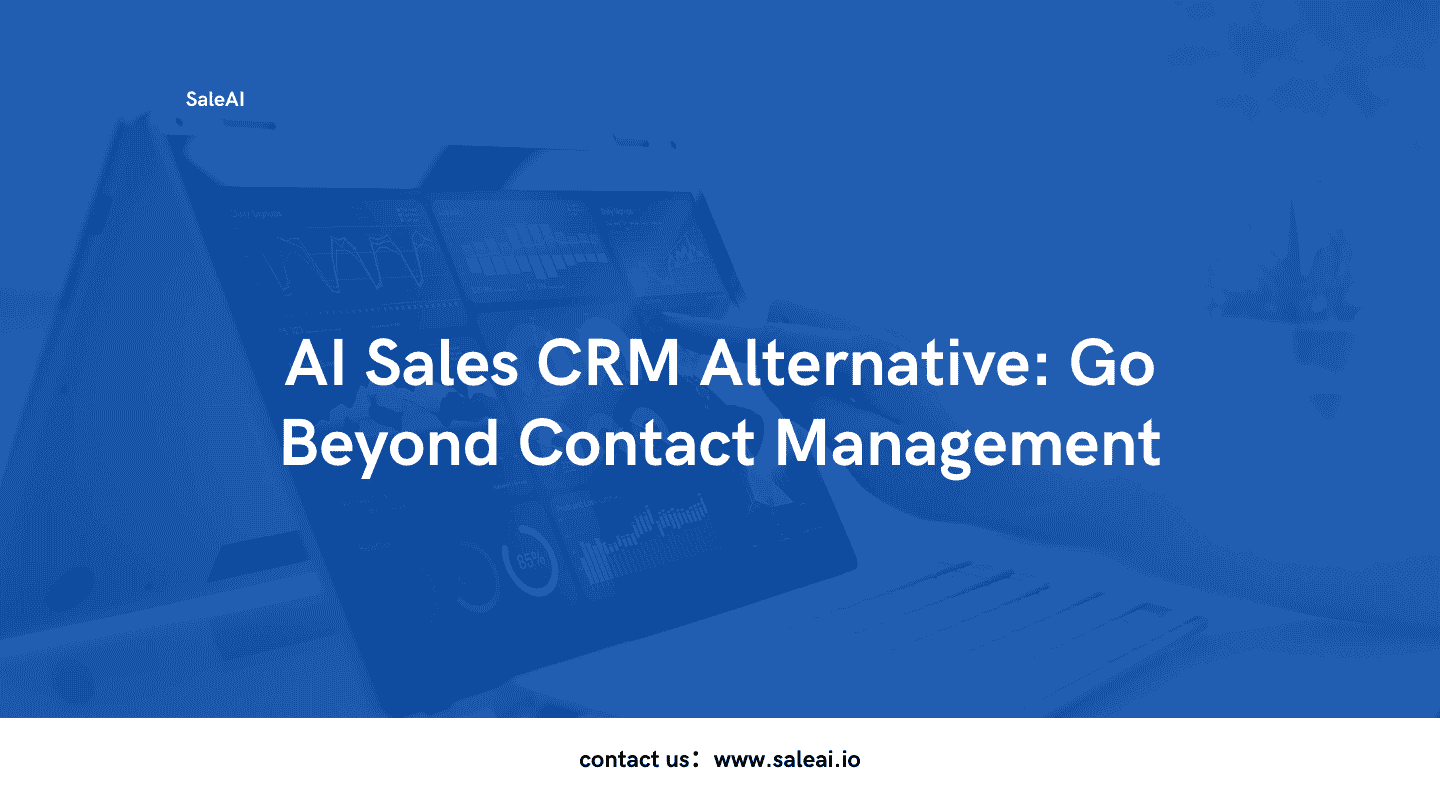 AI Sales CRM Alternative | Sell Smarter with SaleAI Agent