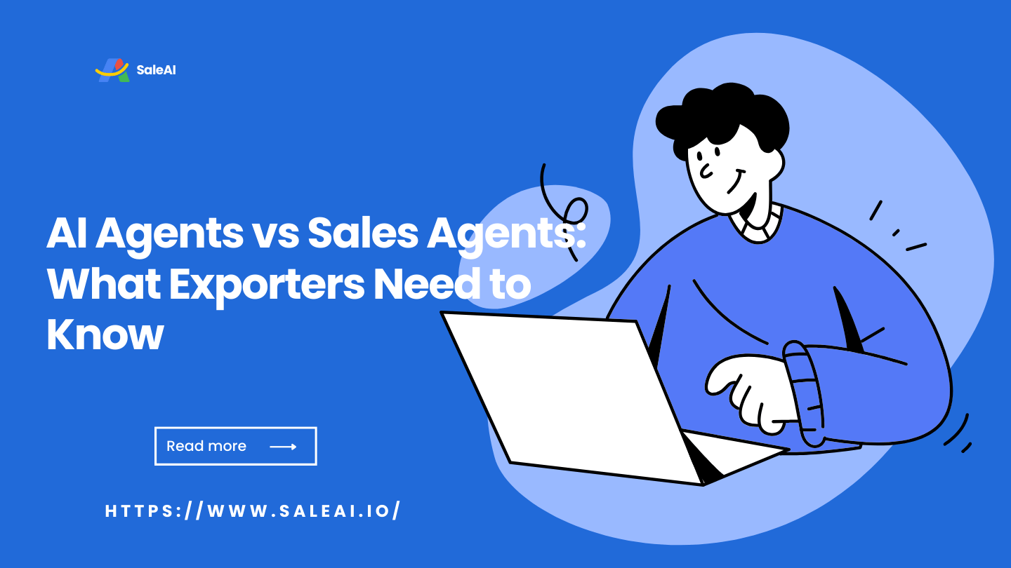 AI Agents vs Sales Agents: What Exporters Need to Know