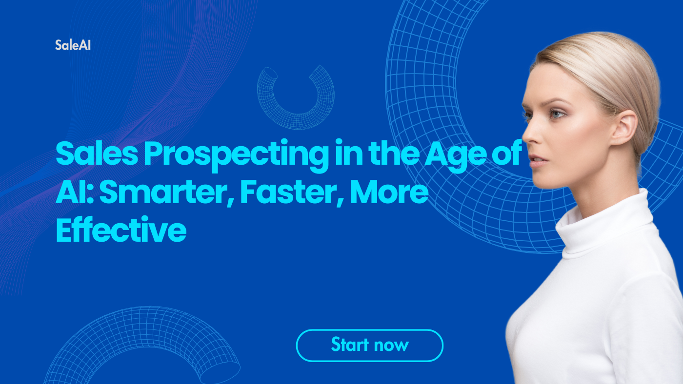 Sales Prospecting in the AI Age: Smarter and Faster | SaleAI
