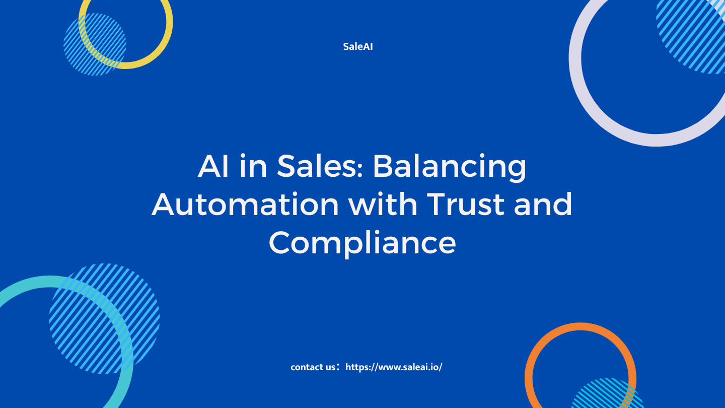 AI in Sales: Balancing Automation with Trust and Compliance