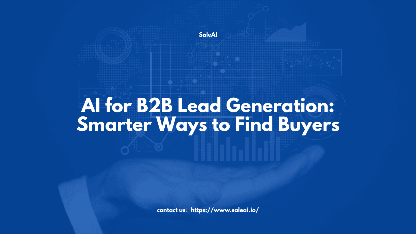 AI for B2B Lead Generation: Smarter Ways to Find Buyers