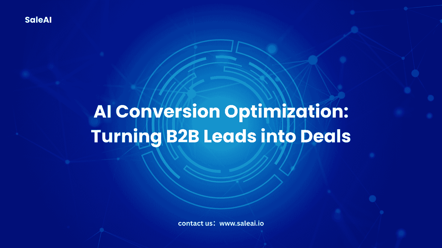 AI Conversion Optimization: Turning B2B Leads into Deals
