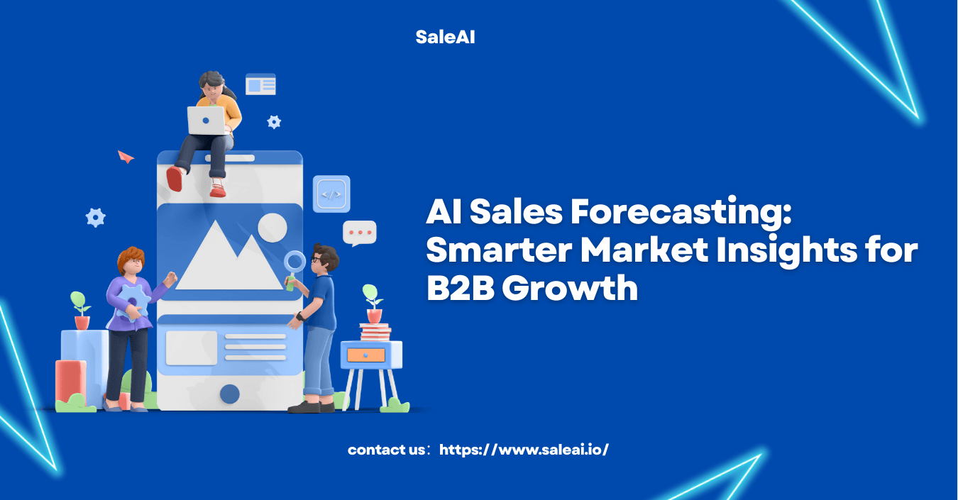 AI Sales Forecasting: Smarter Market Insights for B2B Growth
