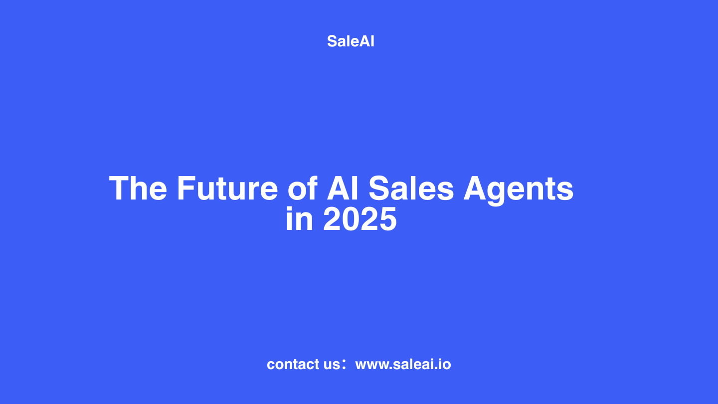 El futuro de los agentes de ventas con IA en 2025 | Perspectivas de SaleAI