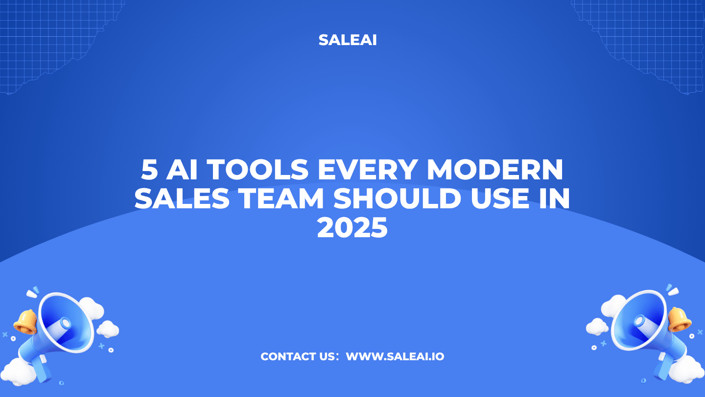 5 KI-Tools, die jedes moderne Vertriebsteam im Jahr 2025 nutzen sollte | SaleAI